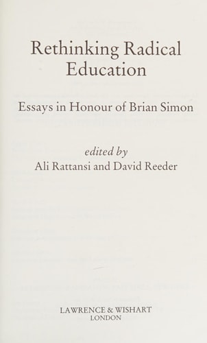 Rethinking radical education: Essays in honour of Brian Simon