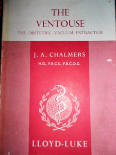 The ventouse: The obstetric vacuum extractor