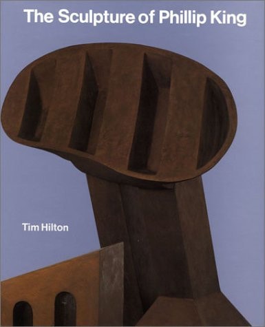The Sculpture of Phillip King (British Sculptors and Sculptures) (British Sculptors and Sculptures)