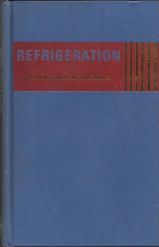 Refrigeration A Practical Manual for Mechanics