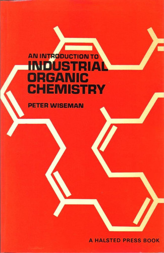 An Introduction to Industrial Organic Chemistry