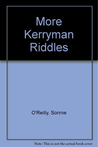 More Kerryman Riddles
