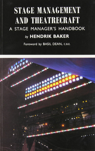Stage Management and Theatrecraft: A Stage Manager's Handbook