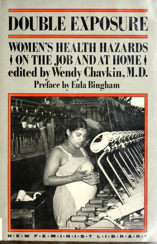 Double Exposure: Women's Health Hazards on the Job and at Home