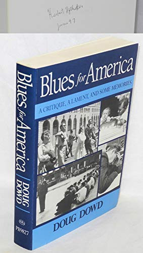 Blues for America: A Critique, A Lament, and Some Memories