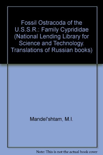 The fossil Ostracoda of the U.S.S.R., family Cyprididae, (Translation of Russian book)