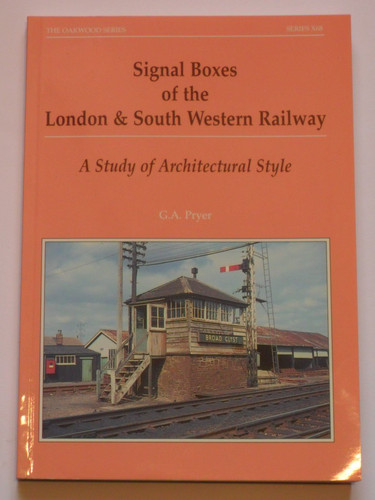 Signal Boxes of the London & South Westen Railway A Study of Architectural Style