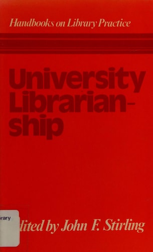 University Librarianship (Handbooks on Library Practice)