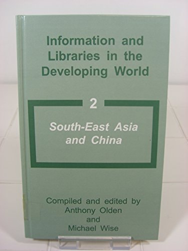 Information and Libraries in the Developing World: South-East Asia and China