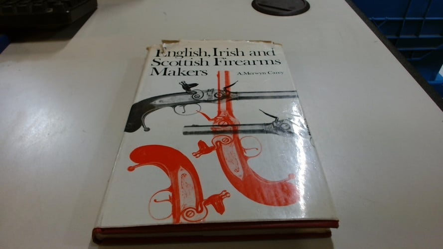 English, Irish and Scottish Firearms Makers 16th-19th C
