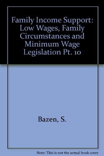 Low Wages, Family Circumstances and Minimum Wage Legislation