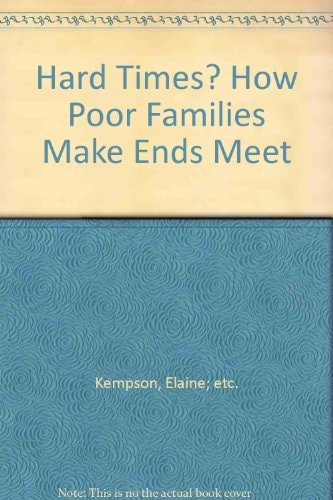 Hard Times? How Poor Families Make Ends Meet