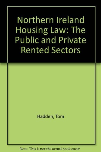 Northern Ireland Housing Law The Public and Private Rented Sectors