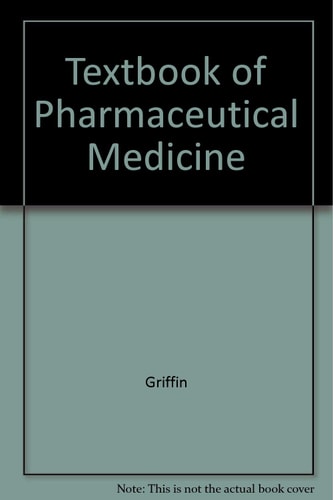 The Textbook of Pharmaceutical Medicine