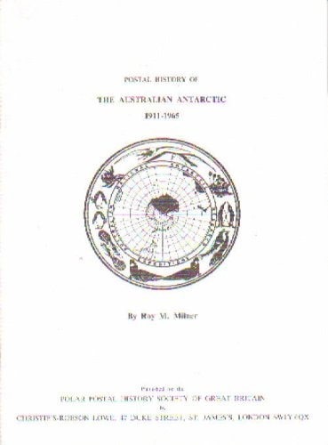 Postal History of the Australian Antarctic, 1911-1965