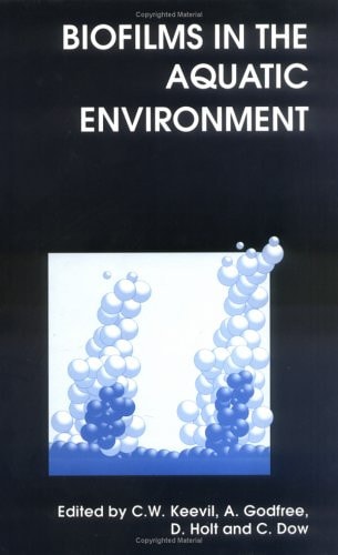 Biofilms in the Aquatic Environment (Special Publications)