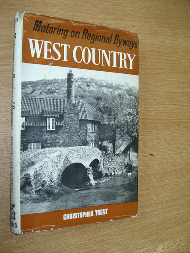 West Country; Byway Motoring in Somerset, Gloucestershire, Herefordshire, Worcestershire and Parts of Shropshire and Wiltshire