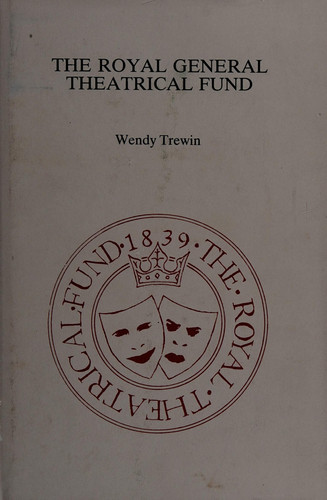 The Royal General Theatrical Fund: A history, 1838-1988