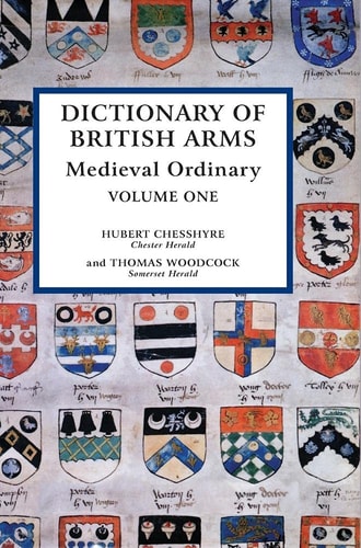 Dictionary of British Arms: Medieval ordinary