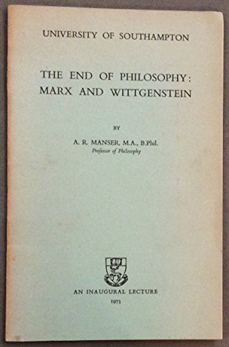 The End of Philosophy Marx and Wittgenstein
