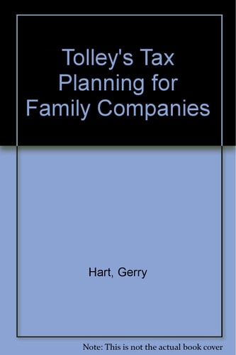 Tolley's Tax Planning for Family Companies