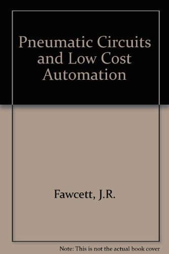Pneumatic Circuits and Low Cost Automation