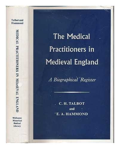 Medical Practitioners in Mediaeval England: Biographical Register (Historical Monograph)