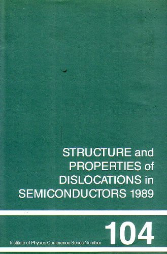 Structure and Properties of Dislocations in Semiconductors 1989, Proceedings of the 6th INT Symposium, Oxford, April 1989