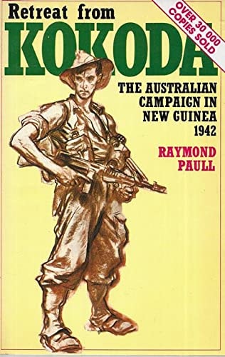 Retreat from Kokoda: The Australian Campaign in New Guinea, 1942