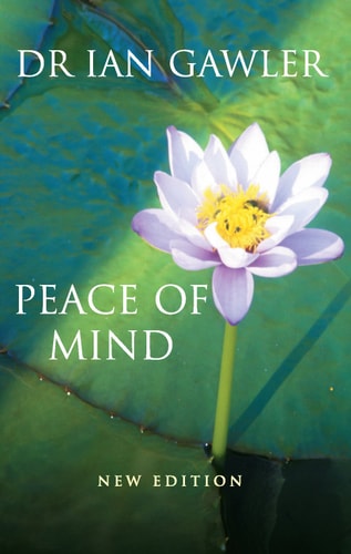 Peace of Mind How You Can Learn to Meditate and Use the Power of Your Mind