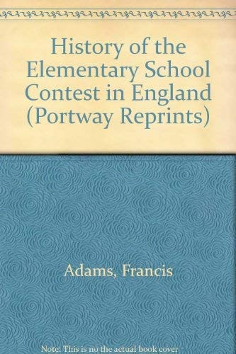 History of the Elementary School Contest in England (Portway Reprints)