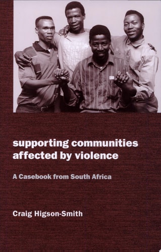 Supporting Communities Affected by Violence: A Casebook from South Africa