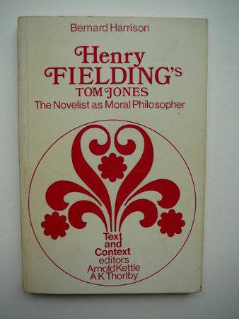 Henry Fielding's 'Tom Jones': the novelist as moral philosopher