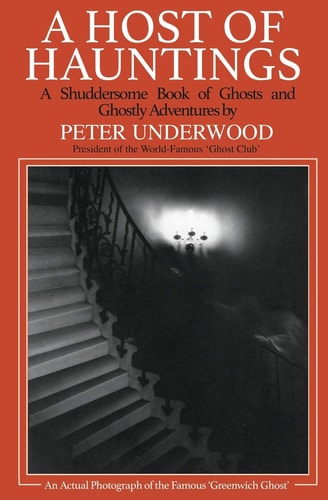 A Host of Hauntings A Shuddersome Book of Ghosts and Ghostly Adventures