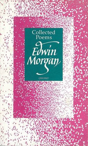 Collected Poems: Edwin Morgan