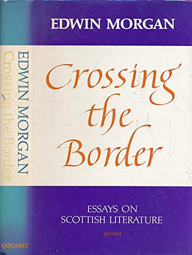 Crossing the Border: Essays on Scottish Literature