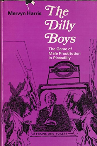 The Dilly Boys: Male Prostitution in Piccadilly