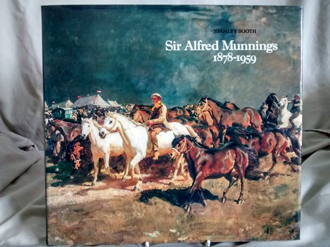 Sir Alfred Munnings, 1878-1959 A Centenary Tribute : an Appreciation of the Artist and a Selection of His Paintings