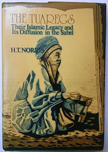 The Tuaregs: Their Islamic Legacy and Its Diffusion in the Sahel
