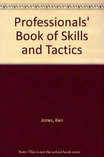 The Professionals' Book of Skills & Tactics