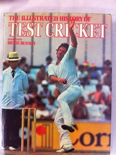 The Illustrated History of Test Cricket