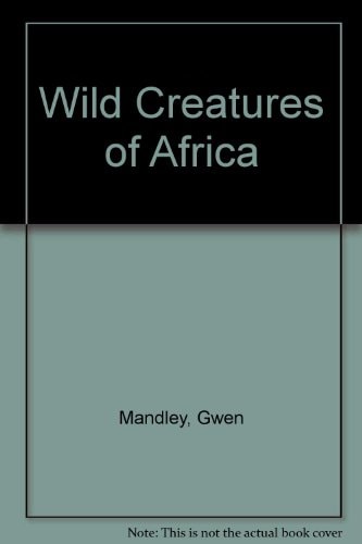 Wild Creatures of Africa