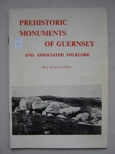 Prehistoric Monuments of Guernsey and Associated Folklore