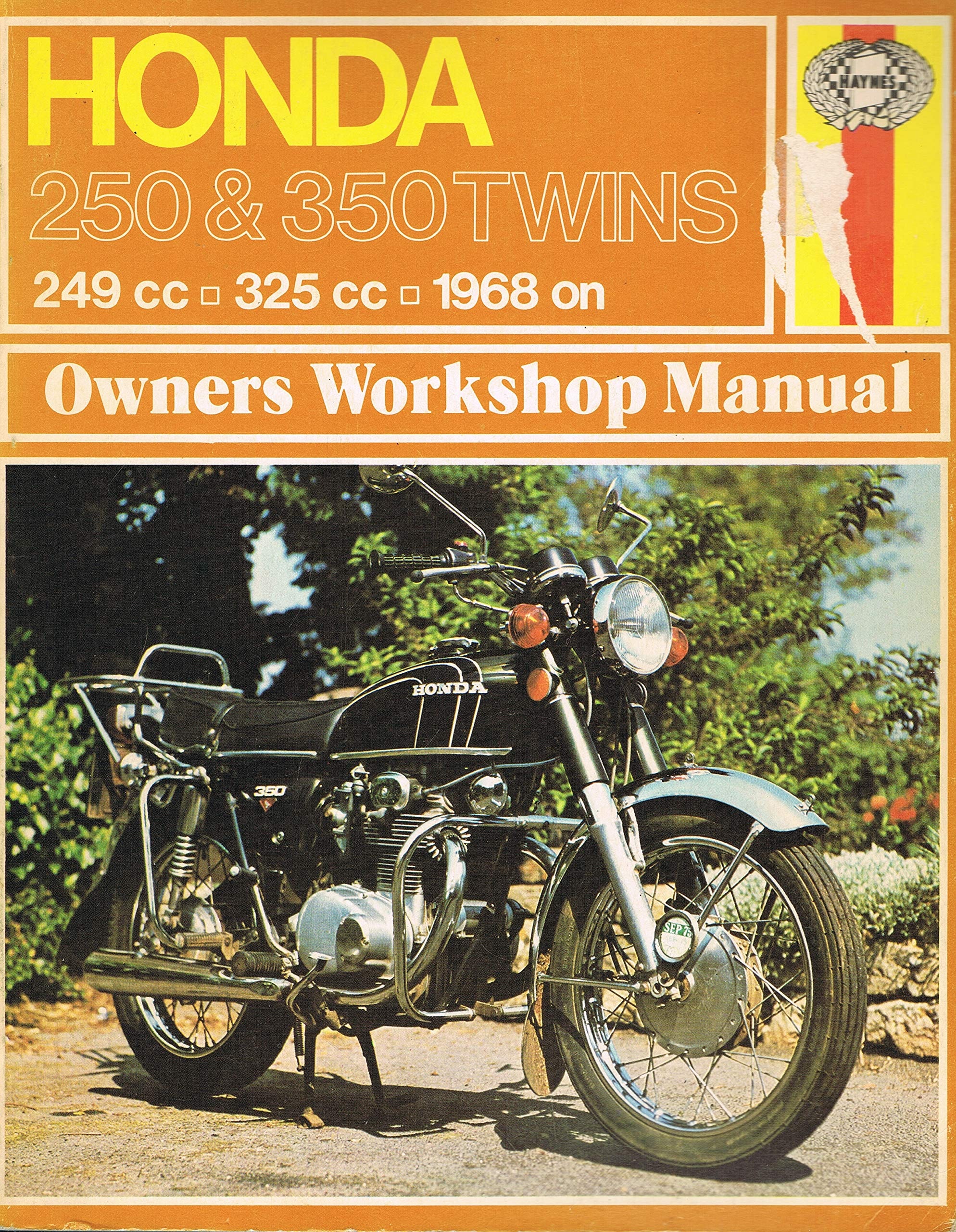 Honda 250 and 350 Twins: Models Covered, 249cc Honda Twin CB250, 325cc Honda Twin CB350, All Models from 1968 Onwards, Owners Workshop Manual