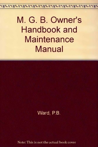 MGB Owners Handbook Maintenance Manual Covers All Models from 1962 Onwards