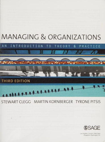 Managing and Organizations An Introduction to Theory and Practice