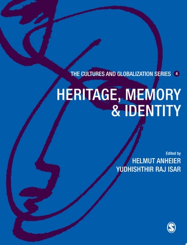 Cultures and Globalization Heritage, Memory and Identity