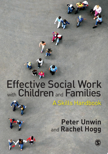 Effective Social Work with Children and Families A Skills Handbook