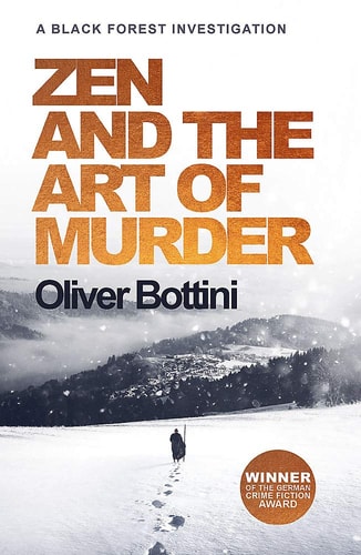Zen and the Art of Murder A Black Forest Investigation I