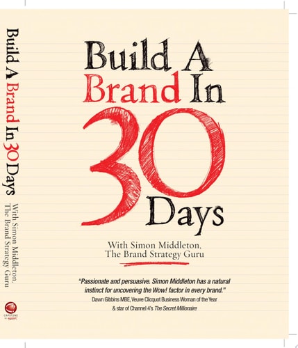 Build a Brand in 30 Days With Simon Middleton, The Brand Strategy Guru